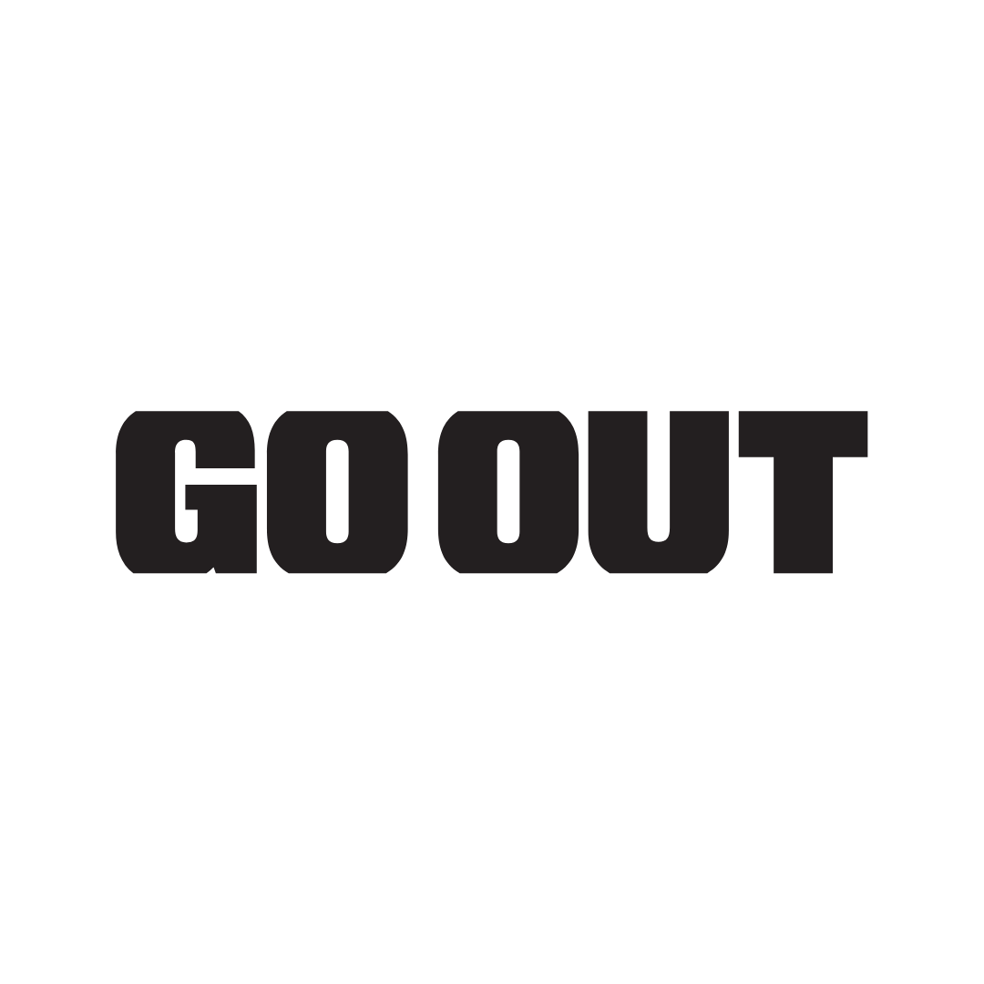 GO OUT