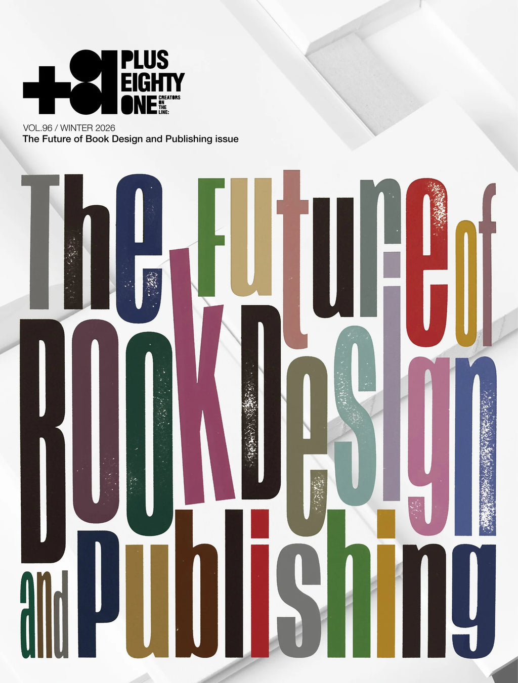 +81 Vol.96: The Future of Book Design and Publishing issue