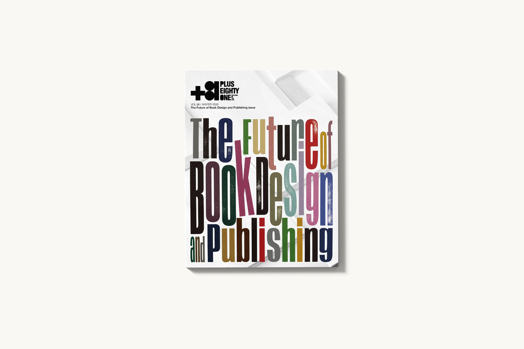 +81 Vol.96: The Future of Book Design and Publishing issue